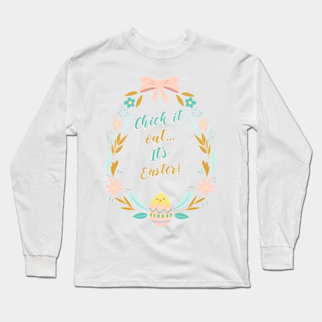 Chick it out...It's Easter! Long Sleeve T-Shirt by Culam Life